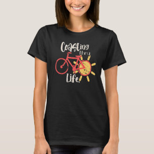 Coasting Thru Life  Cyclist  1 T-Shirt