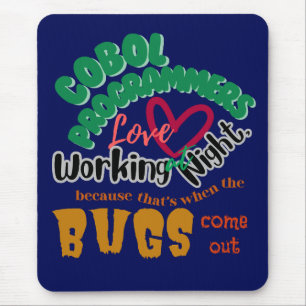 Cobol Bugs Comes Out Late Night Mouse Pad