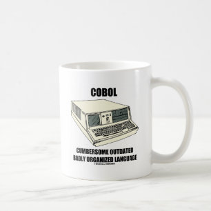 COBOL Cumbersome Outdated Badly Organised Language Coffee Mug