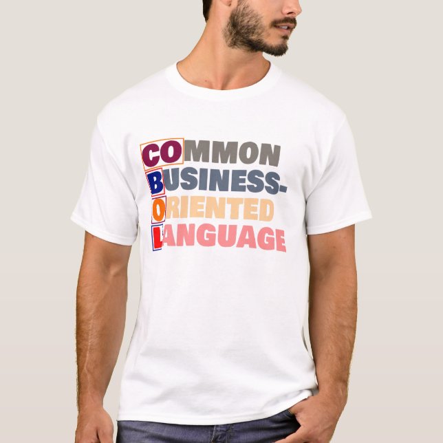 COBOL is Common Business-Oriented Language T-Shirt (Front)