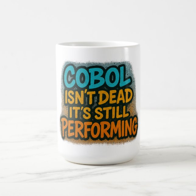 Cobol is still performing coffee mug (Center)