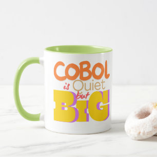 Cobol Programming Language is Quiet But Big  Mug