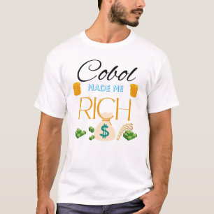 Cobol Programming Made Me Rich T-Shirt