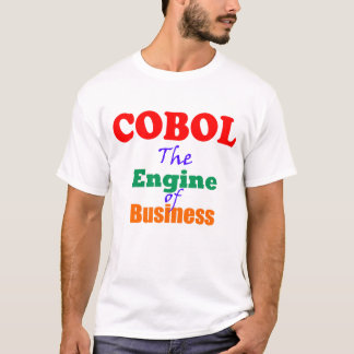 Cobol The Engine of Business T-Shirt