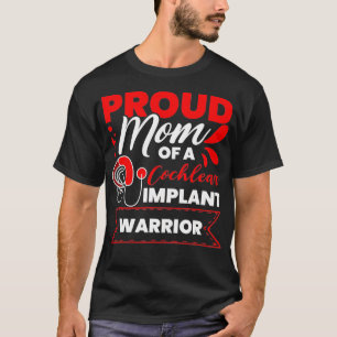 Cochlear Implant Support Proud Mum Hearing Loss Aw T-Shirt