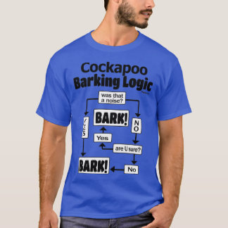Cockapoo Barking Logic  T-Shirt