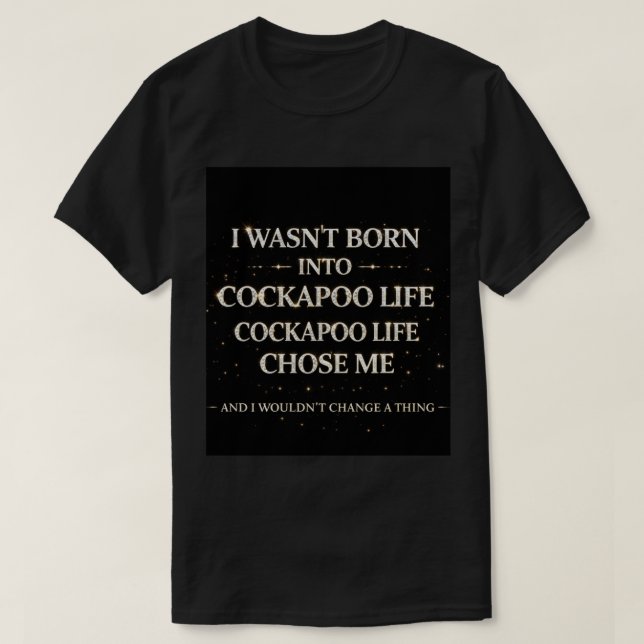 Cockapoo Life Shirt | Funny Dog Lover Gift (Design Front)