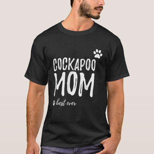 Cockapoo Mum Best Ever Funny Cockapoo Dog Gift Shi T-Shirt (Front)