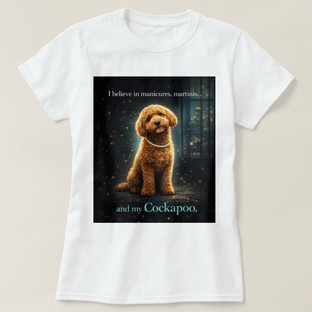 Cockapoo Quote Shirt | Elegant Dog Lover Gift (Design Front)