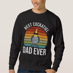 Cockatiel Dad  Cockatiel Sweatshirt