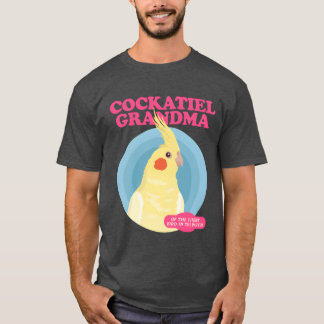 Cockatiel Grandma Bird Owner Cockatiels friend T-Shirt