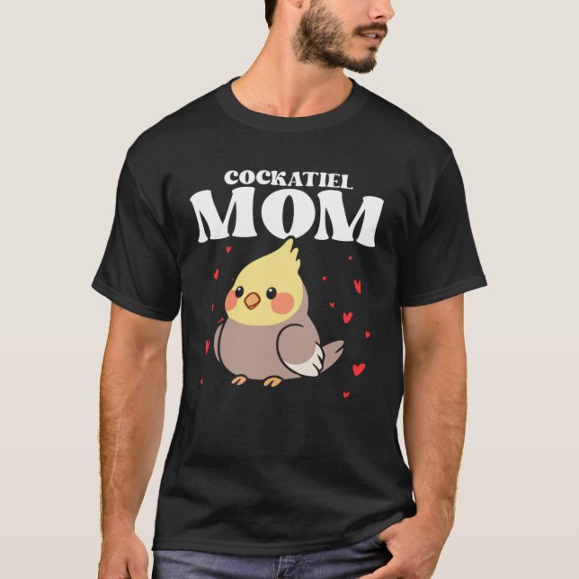 Cockatiel Mom Mother Bird Ornithology Mother s Day T-Shirt (Front)