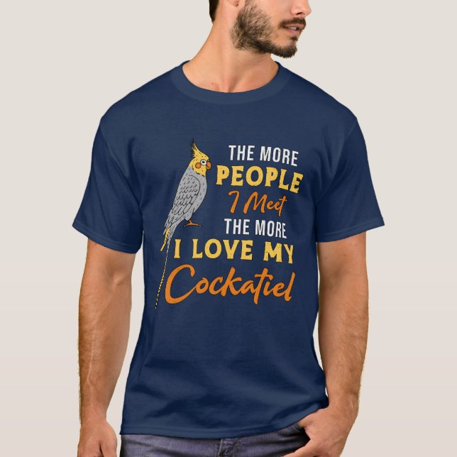 Cockatiel Owners Love My Cockatiel Bird Lover funn T-Shirt (Front)