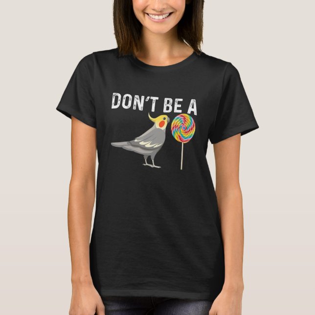 Cockatiel Parrot Bird Cool Cockatiels Pet Owner  L T-Shirt (Front)