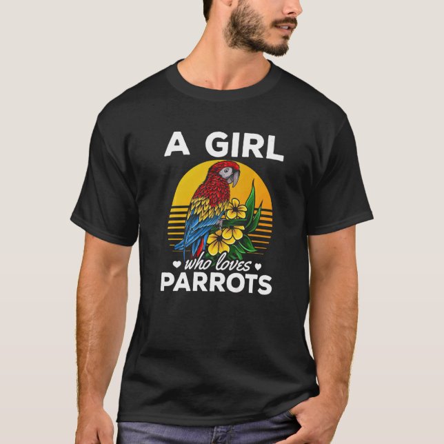 Cockatiel Parrot Bird  I A Girl Who Loves Parrots T-Shirt (Front)