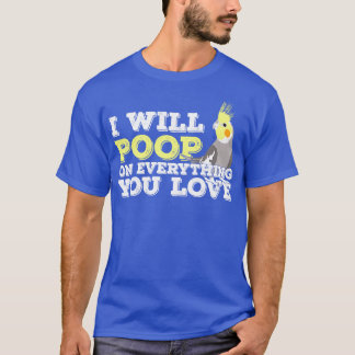 Cockatiel Weiro Bird Quarrion Parrot Funny Gift T-Shirt