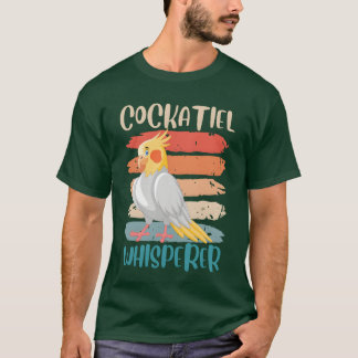 Cockatiel Whisperer Cockatiels Parakeet Birds fami T-Shirt