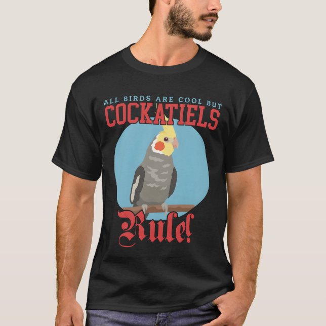 Cockatiels Rule Bird Owner Cockatiel vintage T-Shirt (Front)