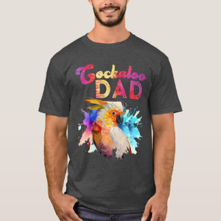 Cockatoo Dad Bird lover Cockatoos Men friends T-Shirt