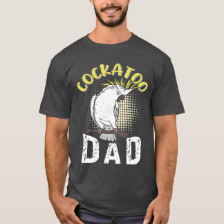 Cockatoo Dad Bird lover Parrot Men retro T-Shirt