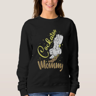 Cockatoo Mummy Domestic Animal Parrot Bird Sweet Sweatshirt