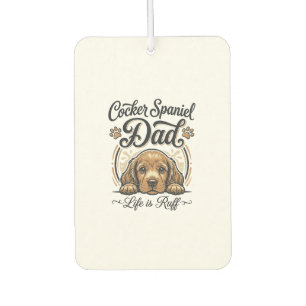 Cocker Spaniel Dad Life Is Ruff Vintage Dog Shirt_ Car Air Freshener