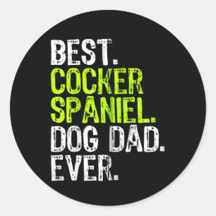 Cocker Spaniel Dog Dad Fathers Day Dog Lovers Zip  Classic Round Sticker