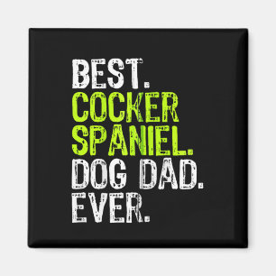 Cocker Spaniel Dog Dad Fathers Day Dog Lovers Zip Magnet