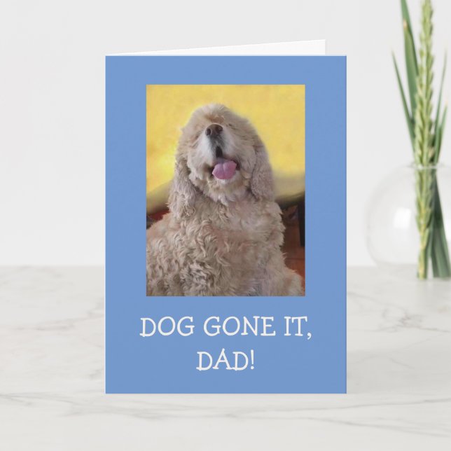 Cocker Spaniel Dog Gone It Father's Day Card (Front)