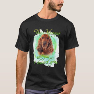 Cocker Spaniel Dog I Loved You T-Shirt
