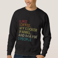 Cocker Spaniel Dog Owner Coffee Lovers Quote Vinta