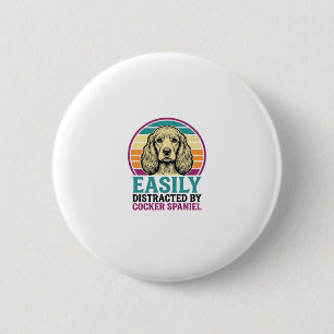 Cocker Spaniel Easily Distracted Vintage Dog Shirt 6 Cm Round Badge