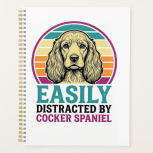 Cocker Spaniel Easily Distracted Vintage Dog Shirt Planner