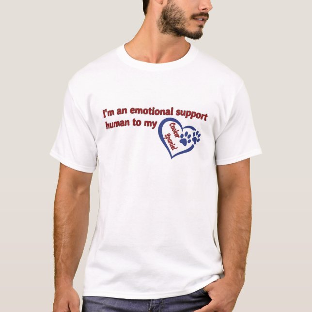 Cocker Spaniel - I'm an Emotional Support Human  T-Shirt (Front)