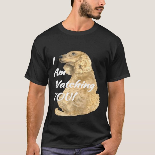 Cocker Spaniel Im Watching You Dog T-Shirt (Front)