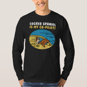 Cocker Spaniel Is My Co Pilot Dog T-Shirt