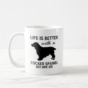 Cocker Spaniel Life is Better design Coffee Mug