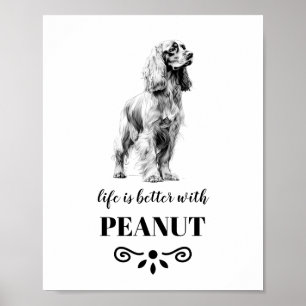 Cocker Spaniel Life is better with Custom Dog Name Poster