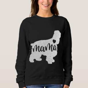Cocker Spaniel Mothers Day Mama Dog Mum Paw Lover Sweatshirt