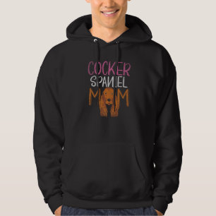 Cocker Spaniel Mum Dog Owner Pet Mothers Day Cocke Hoodie