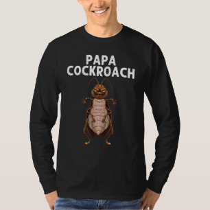 Cockroach For Men Dad Entomology Pest Control Inse T-Shirt