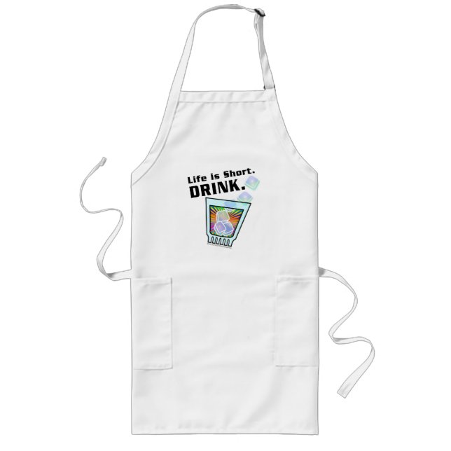 COCKTAIL BAR APRONS, Life is Short. DRINK. Long Apron (Front)