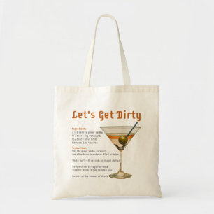 Cocktail Hour Let's Get Dirty Martini Recipe Tote Bag