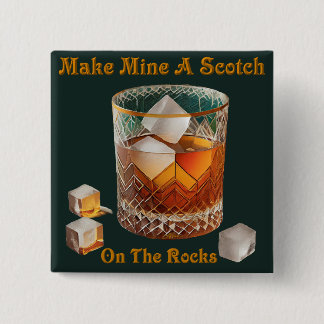 Cocktail Hour Make Mine A Scotch On The Rocks 15 Cm Square Badge