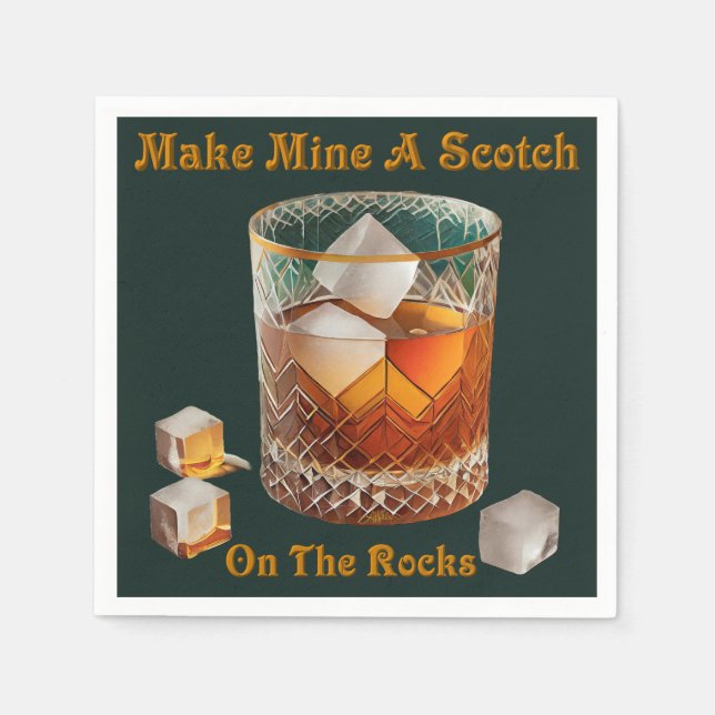 Cocktail Hour Make Mine A Scotch On The Rocks Napkin (Front)