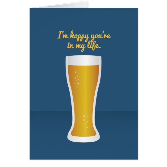 Cocktail Valentine: I'm hoppy you're in my life Card