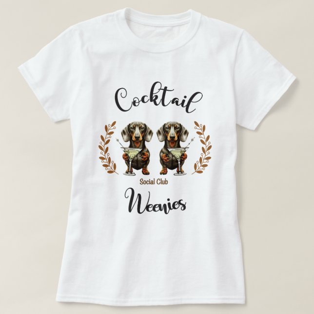 Cocktail Weenie Social Club: Dachshunds & Martinis T-Shirt (Design Front)