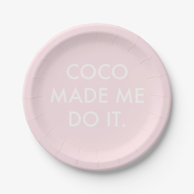 Coco Made Me Do It Rose Paper Plate (Front)