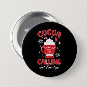 Cocoa is Calling 7.5 Cm Round Badge