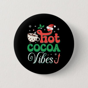 Cocoa Vibes With Candy Cane Funny Christmas Holida 6 Cm Round Badge